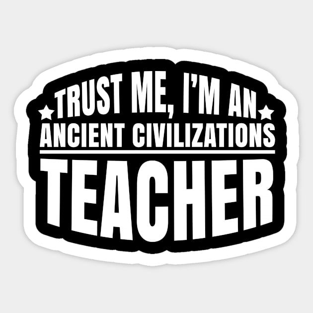 Ancient Civilizations Teacher funny saying gift Sticker by Bestseller